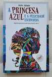 A princesa azul e a felicidade escondida