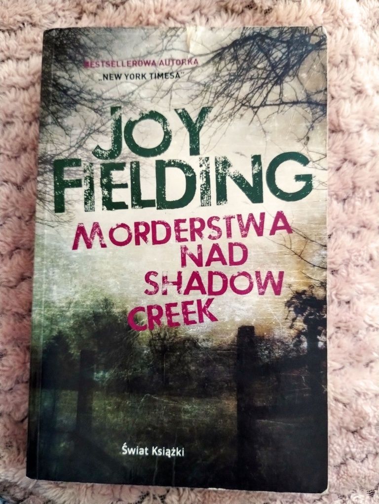 Joy Fielding "Morderstwa nad Shadow Creek"