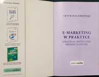 Ksiązka "E- marketing w praktyce" Artur  Maciorowski