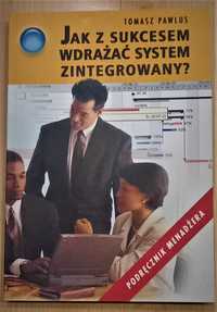 Jak z sukcesem wdrażać system zintegrowany?