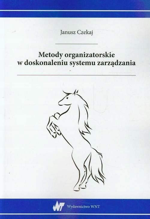 Metody Organizatorskie W Doskonaleniu Systemu...