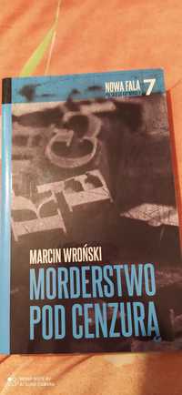 Marcin Wroński "Morderstwo pod cenzurą"
