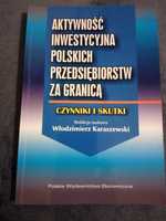 Aktywność inwestycyjna pol. przedsiębiorstw za granicą W.Karaszewski