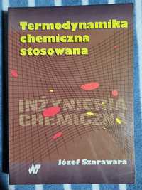 Termodynamika chemiczna stosowana. Józef Szarawara