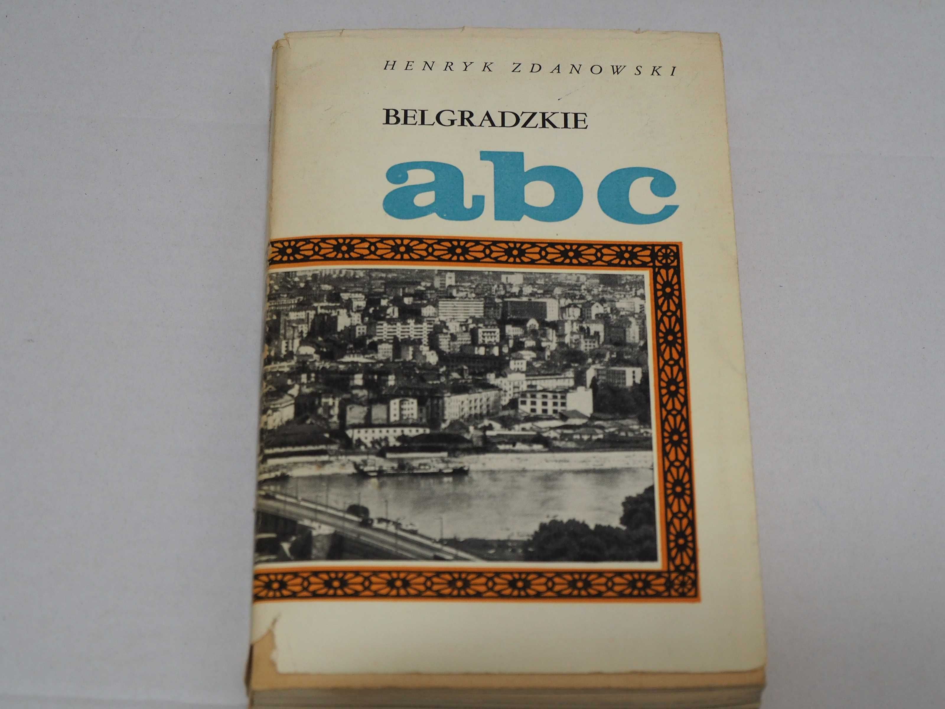 Belgradzkie ABC Henryk Zdanowski ksiazka 1966 powojenna Jugoslawia