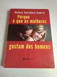 PORQUE É QUE AS MULHERES GOSTAM DOS HOMENS - Helena S Cabral