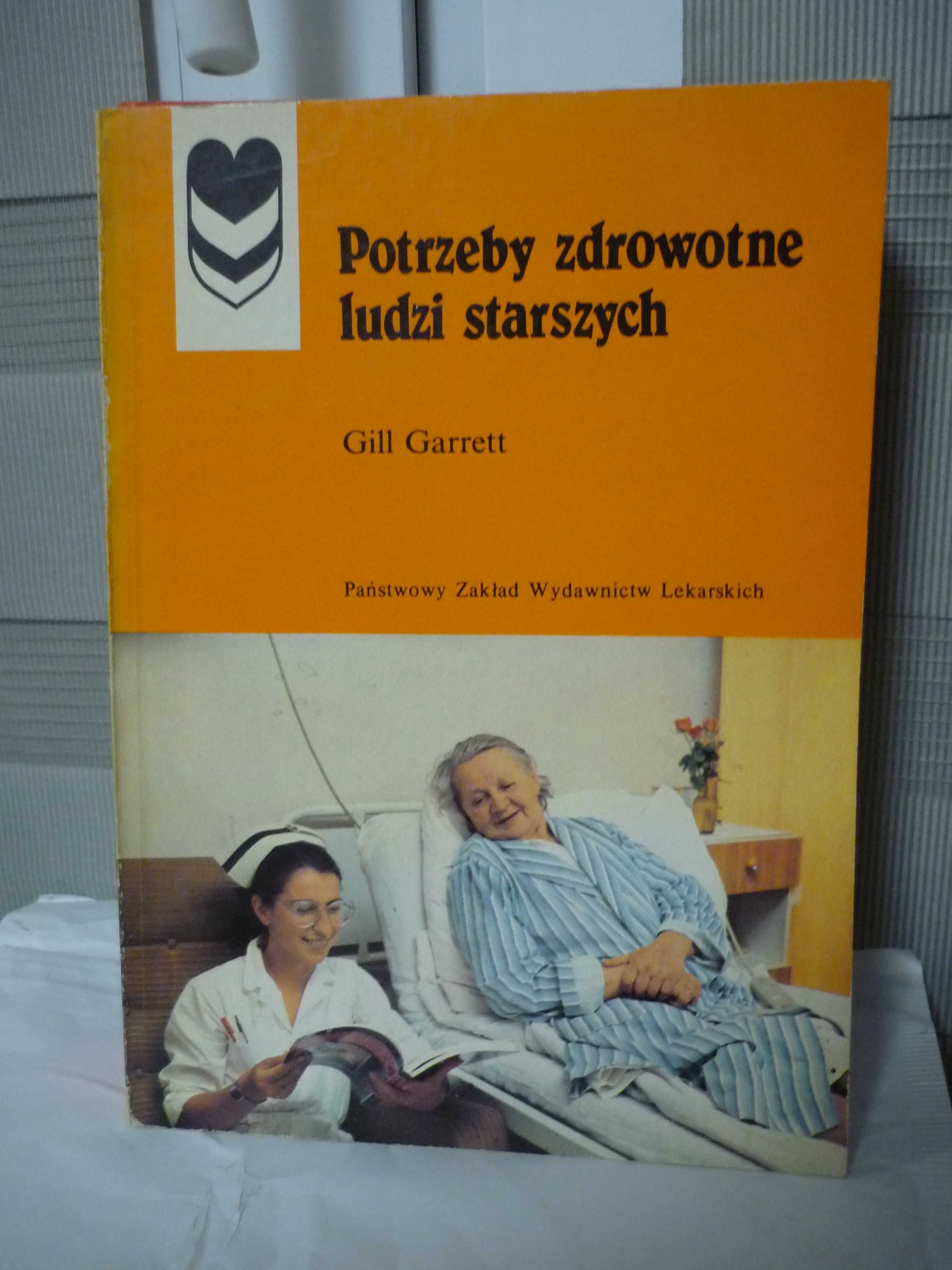 Potrzeby zdrowotne ludzi starszych , Gill Garrett.