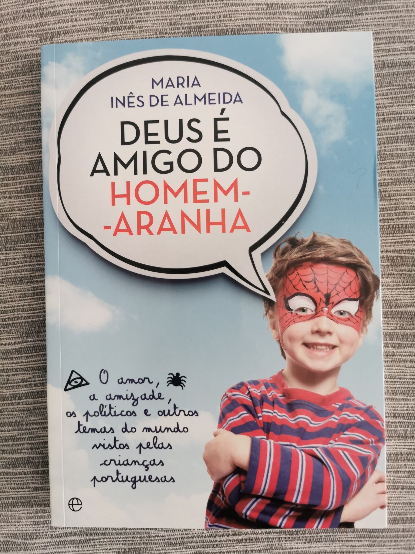 Deus é Amigo do Homem-Aranha (Maria Inês de Almeida)