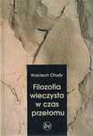 Filozofia Wieczysta W Czas Przełomu  Wojciech Chudy