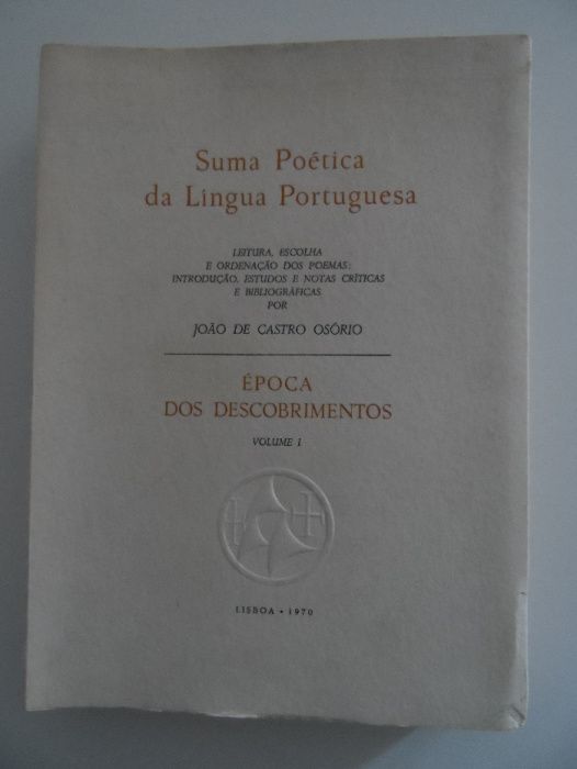 Suma Poética da Lingua Portuguesa Volume I - Época dos Descobrimentos