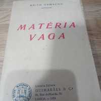 vendo livro Matéria vaga  de Brito Camacho 1º edição