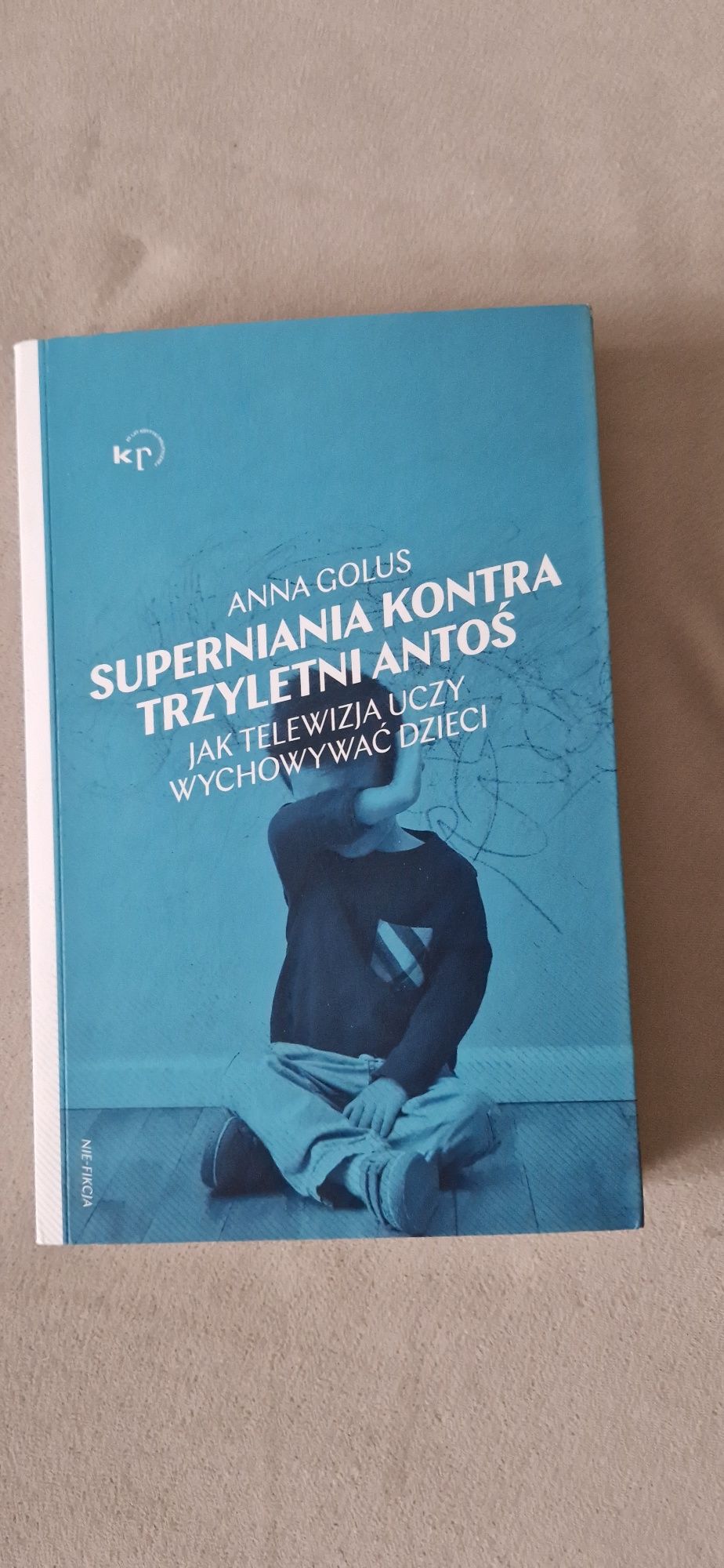 Superniania kontra trzyletni Antoś Anna Golus