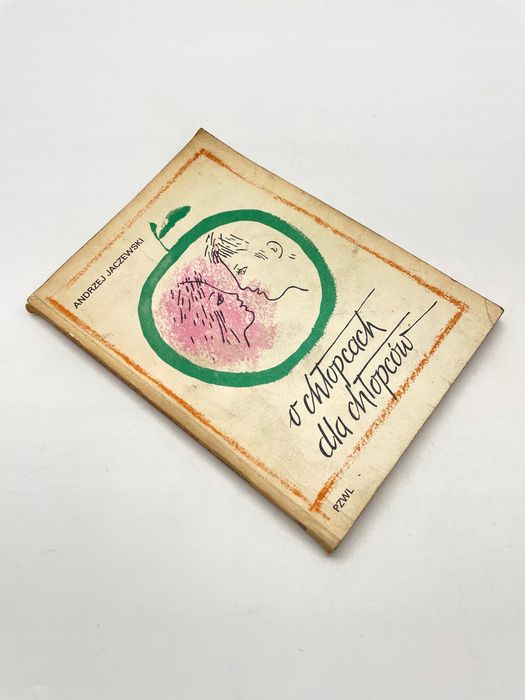 O Chłopcach Dla Dla Chłopców A. Jaczewski Rok Wydania: 1986 Ax78362