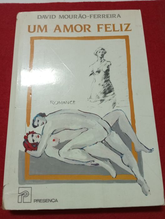 David Mourão-Ferreira - Um Amor Feliz (1ª edição)