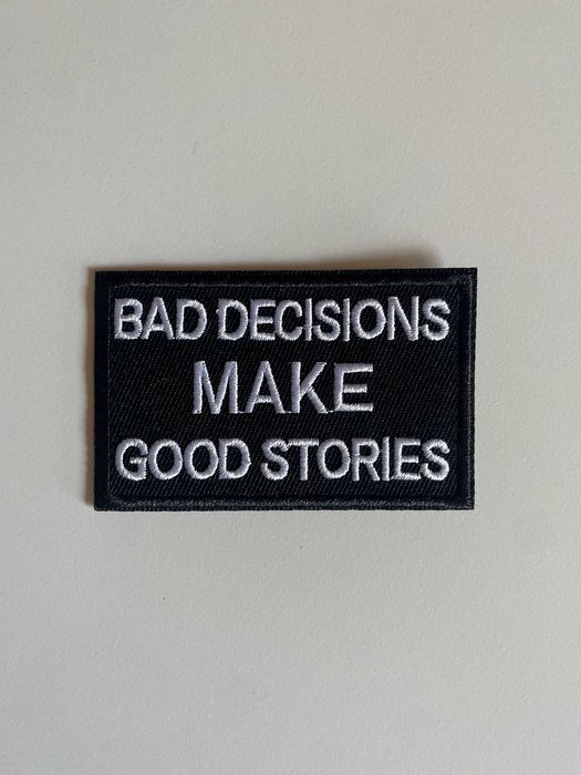 Emblema Bad Decisions Make Good Stories
