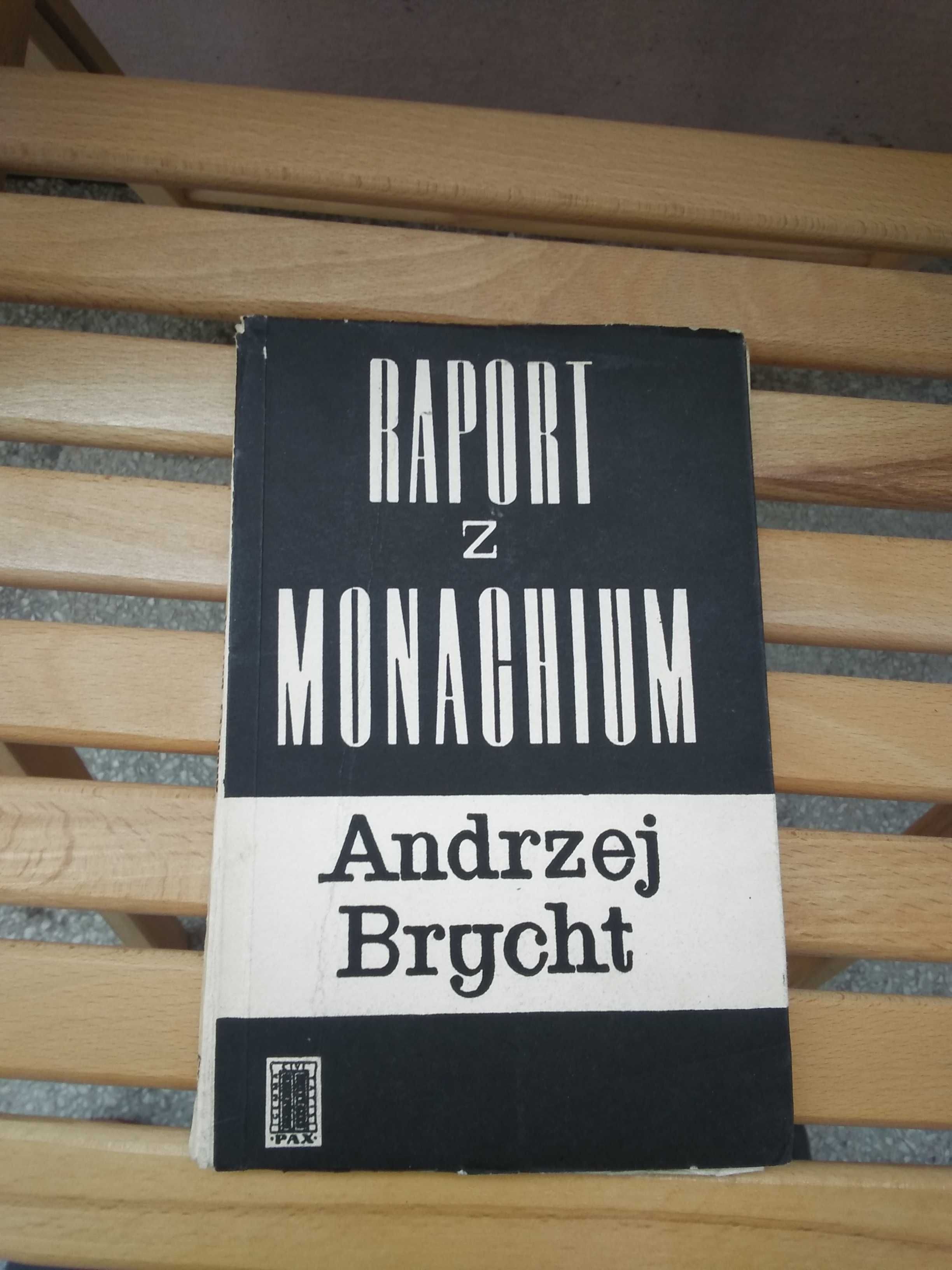 Raport z Monachium. Andrzej  Brycht