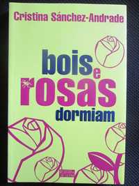 Bois e Rosas Dormiam, de Cristina-Sánchez Andrade