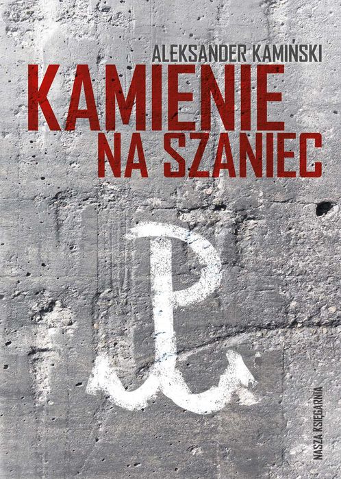 Kamienie Na Szaniec, ALEKSANDER Kamiński