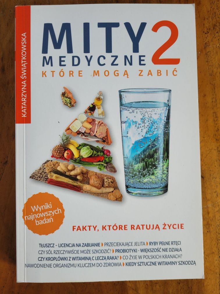 "Mity medyczne, które mogą zabić" cz. 1 i 2 Katarzyna Świątkowska