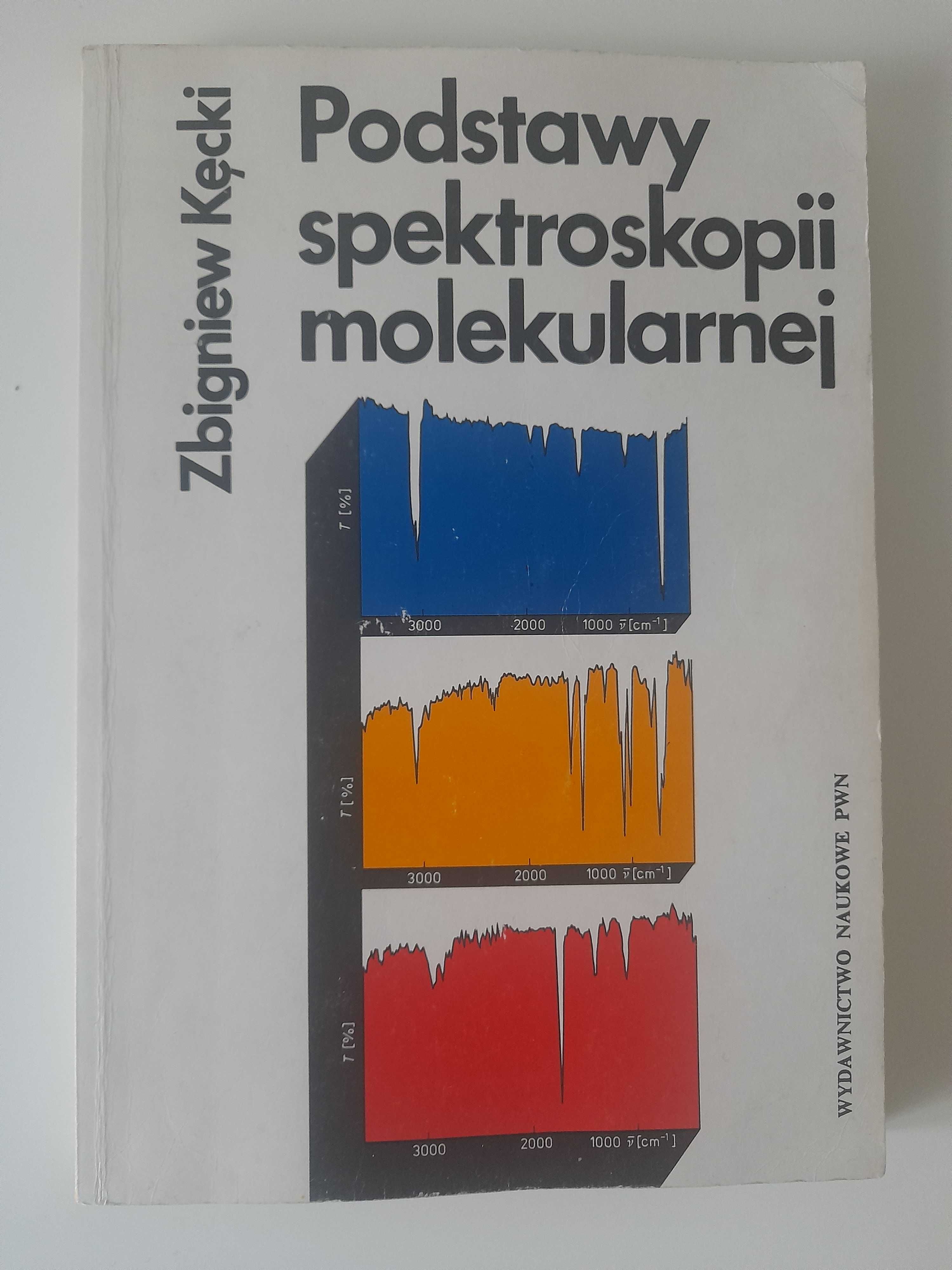 Podstawy spektroskopii molekularnej Zbigniew Kęcki