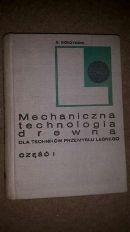 Mechaniczna technologia drewna cz 1 Górzyński