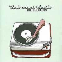 THE DELGADOS- UNIVERSAL AUDIO -CD -płyta nowa , zafoliowana