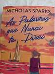Livro de Nicholas Sparks As Palavras que Nunca te Direi