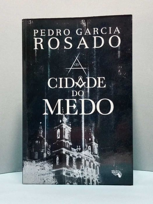 “ Cidade do Medo ” de Pedro Garcia Rosado