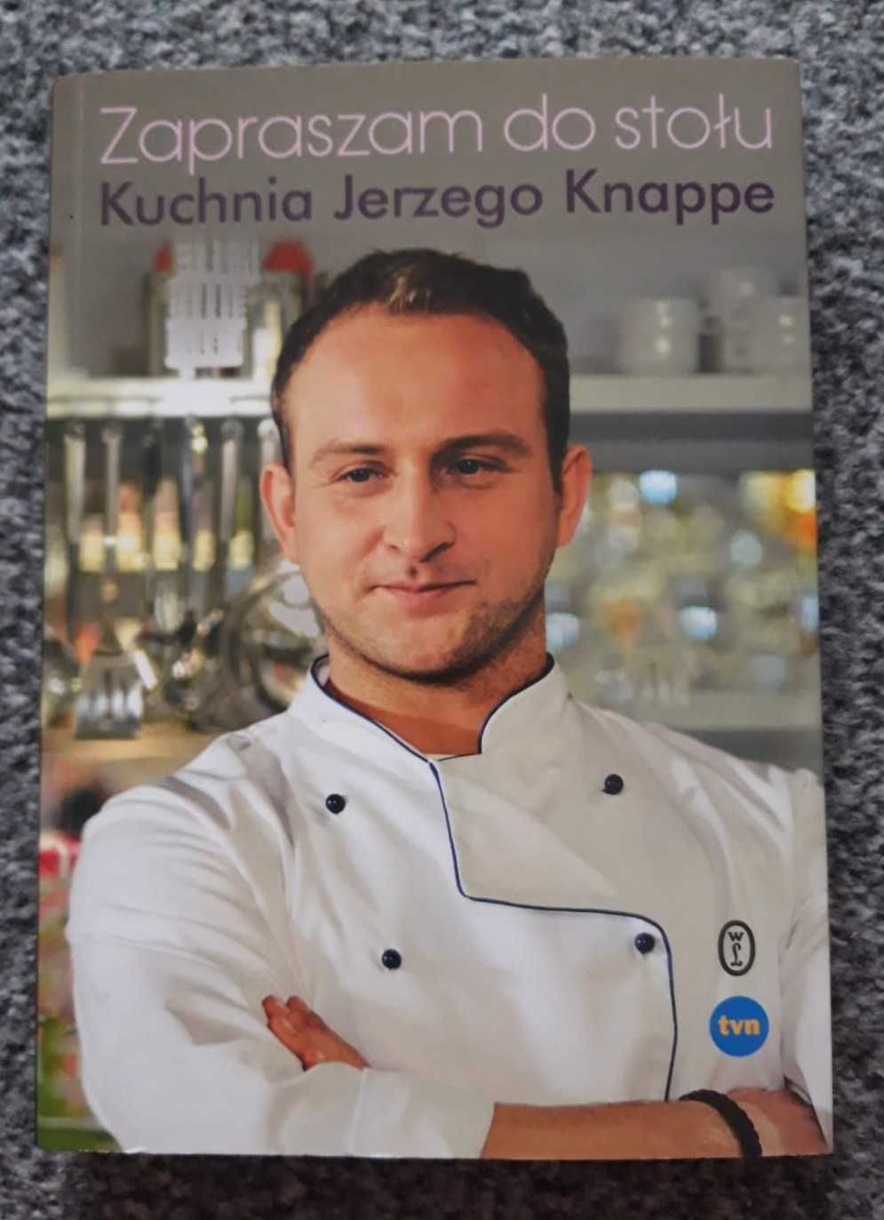 Zapraszam do stołu, kuchnia Jerzego Knappe