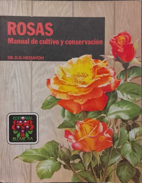 Rosas - Manual de cultivo y conservación - Dr. D. G. Hessayon