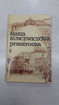 Przeźrocza. Maria Kuncewiczowa