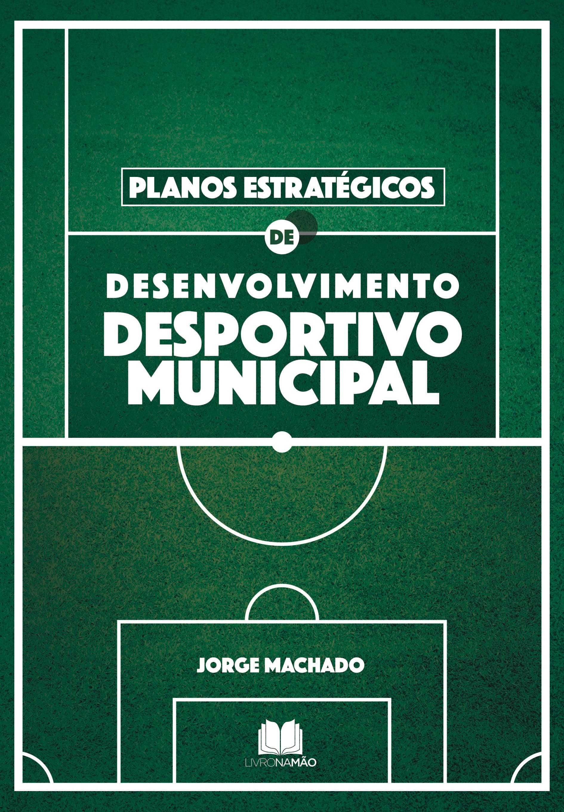 Planos Estratégicos de Desenvolvimento Desportivo Municipal