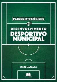 Planos Estratégicos de Desenvolvimento Desportivo Municipal