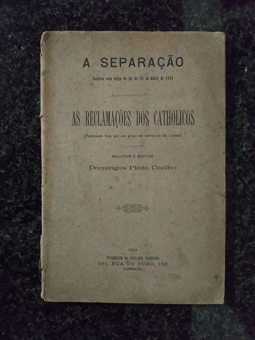 Livro a Separação- As Reclamações dos Catholicos (1913)