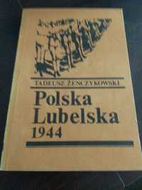 Książka pt."Polska Lubelska 1944" autor Tadeusz Żenczykowski