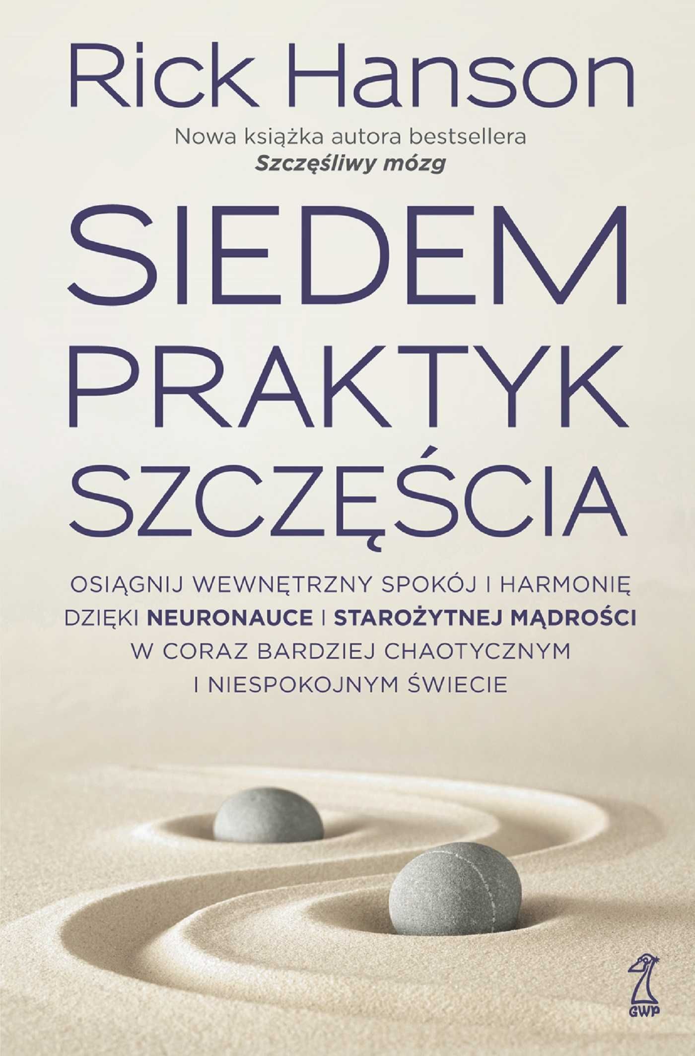Siedem praktyk szczęścia
Autor: Rick Hanson