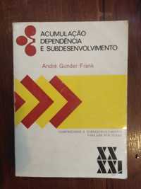 André Gunder Frank - Acumulação, dependência e subdesenvolvimento