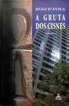 " A Gruta dos Cisnes" de João D'Ávila [Novo]