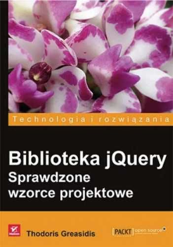 Biblioteka jQuery. Sprawdzone wzorce projektowe - Biblioteka jQuery.