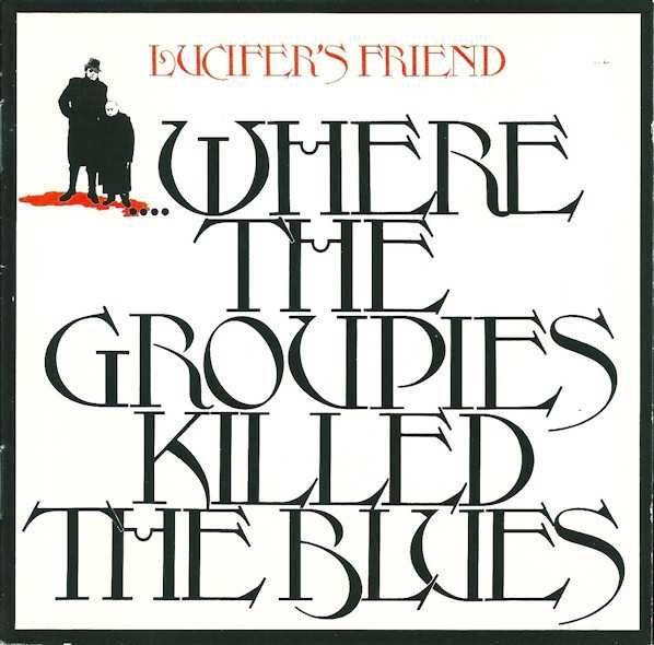 LUCIFERS'S FRIEND- Where The Groupies Killed ..-CD-płyta nowa , folia