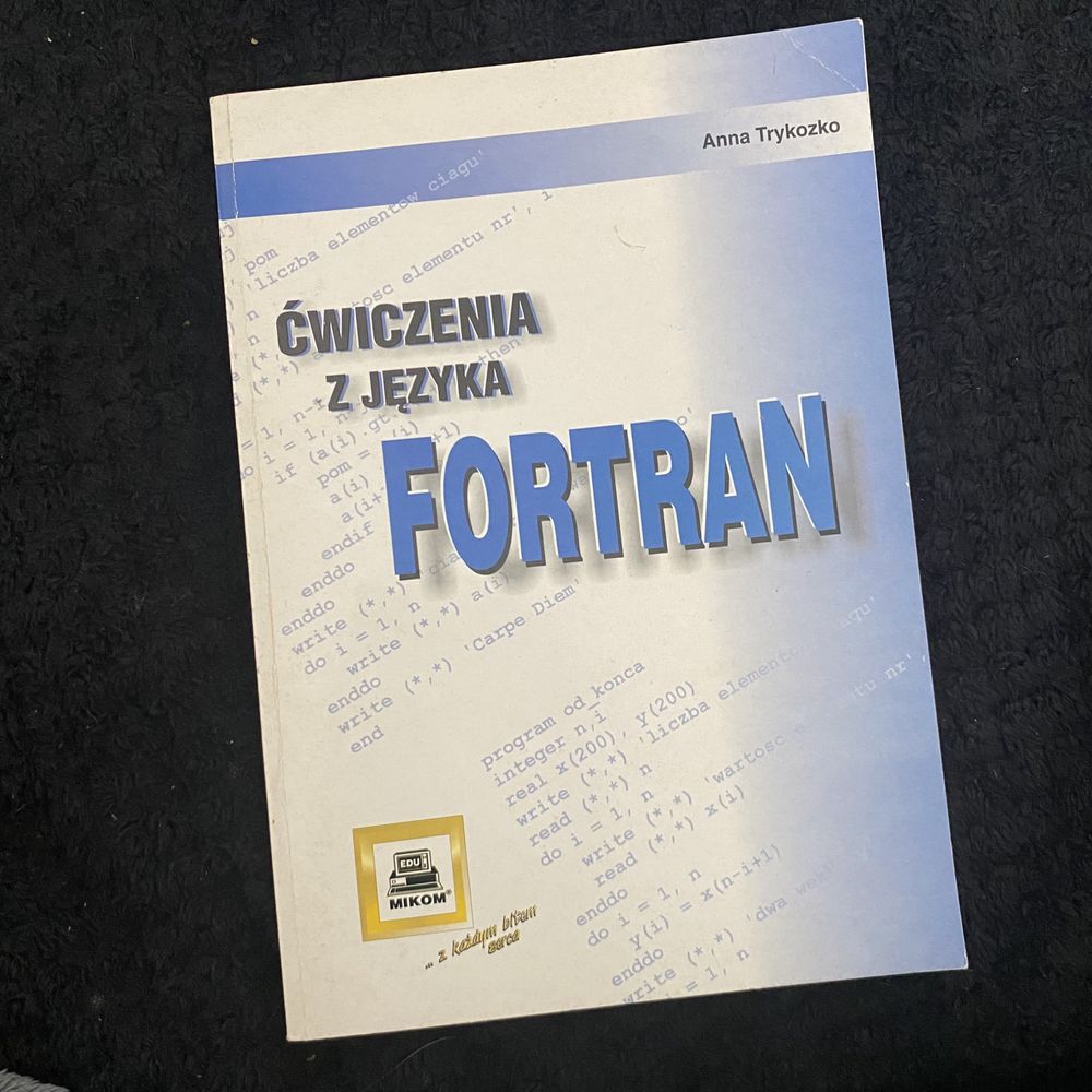 Ćwiczenia z języka FORTRAN Trykozko