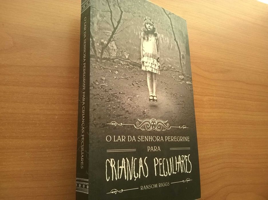 O Lar da Senhora Peregrine para Crianças Peculiares - Ransom Riggs