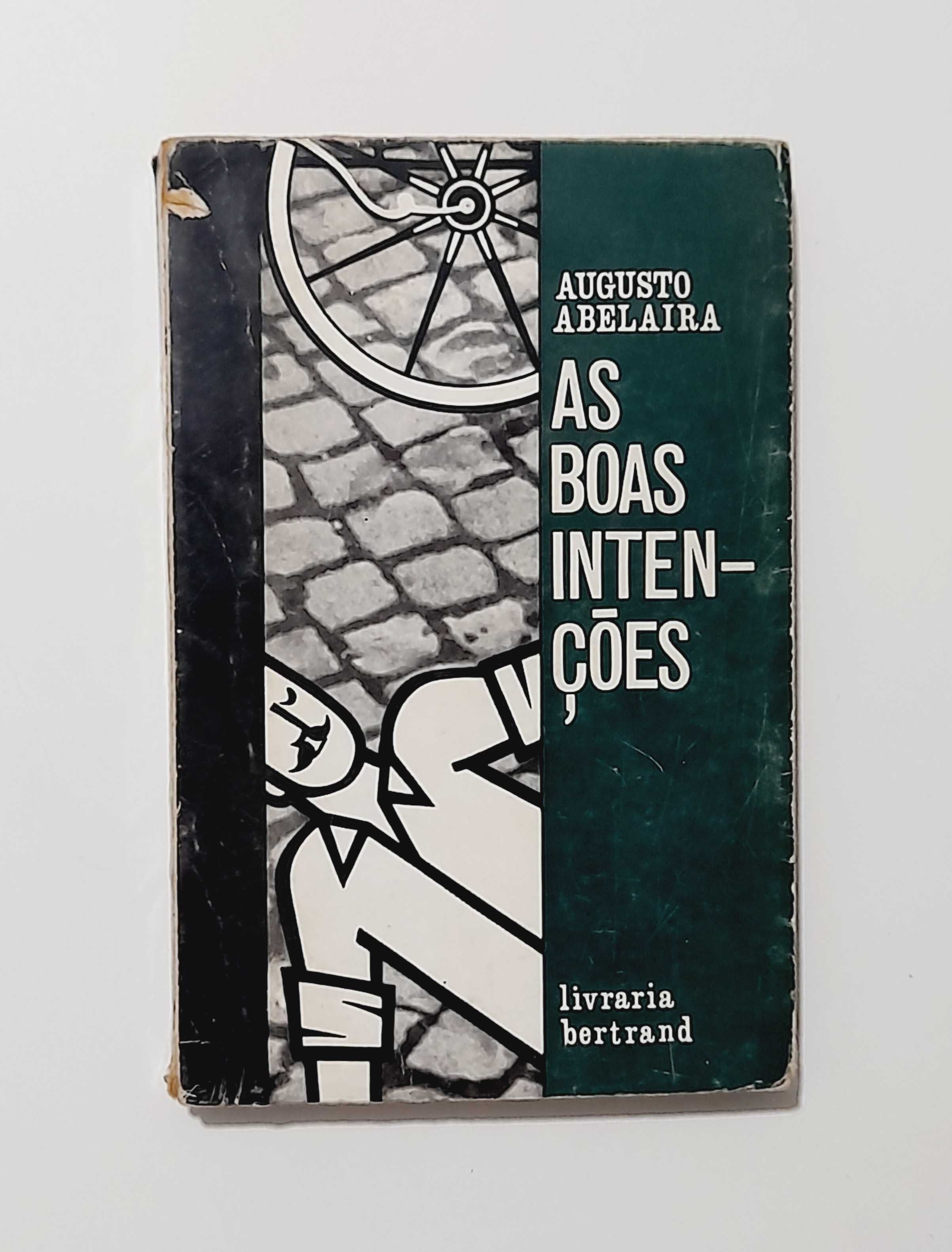 As Boas Intenções (1ª Edição) - Augusto Abelaira