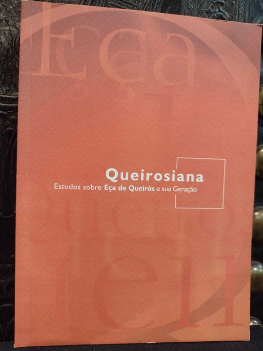 Queirosiana Estudos sobre Eça de Queiros e sua geração