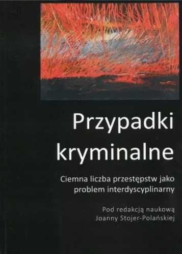 Ciemna liczba przestępstw jako problem interdyscy. - Joanna Stojer-Po