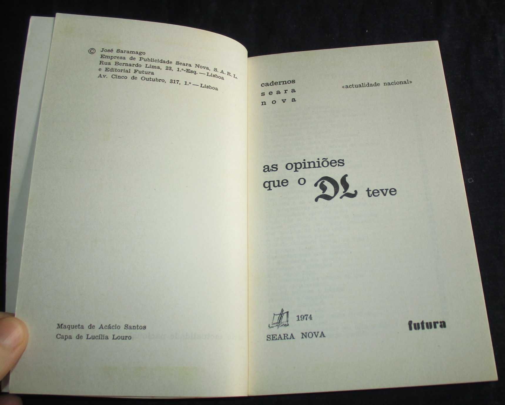 Livro As Opiniões que o DL teve José Saramago 1ª ediçao 1974