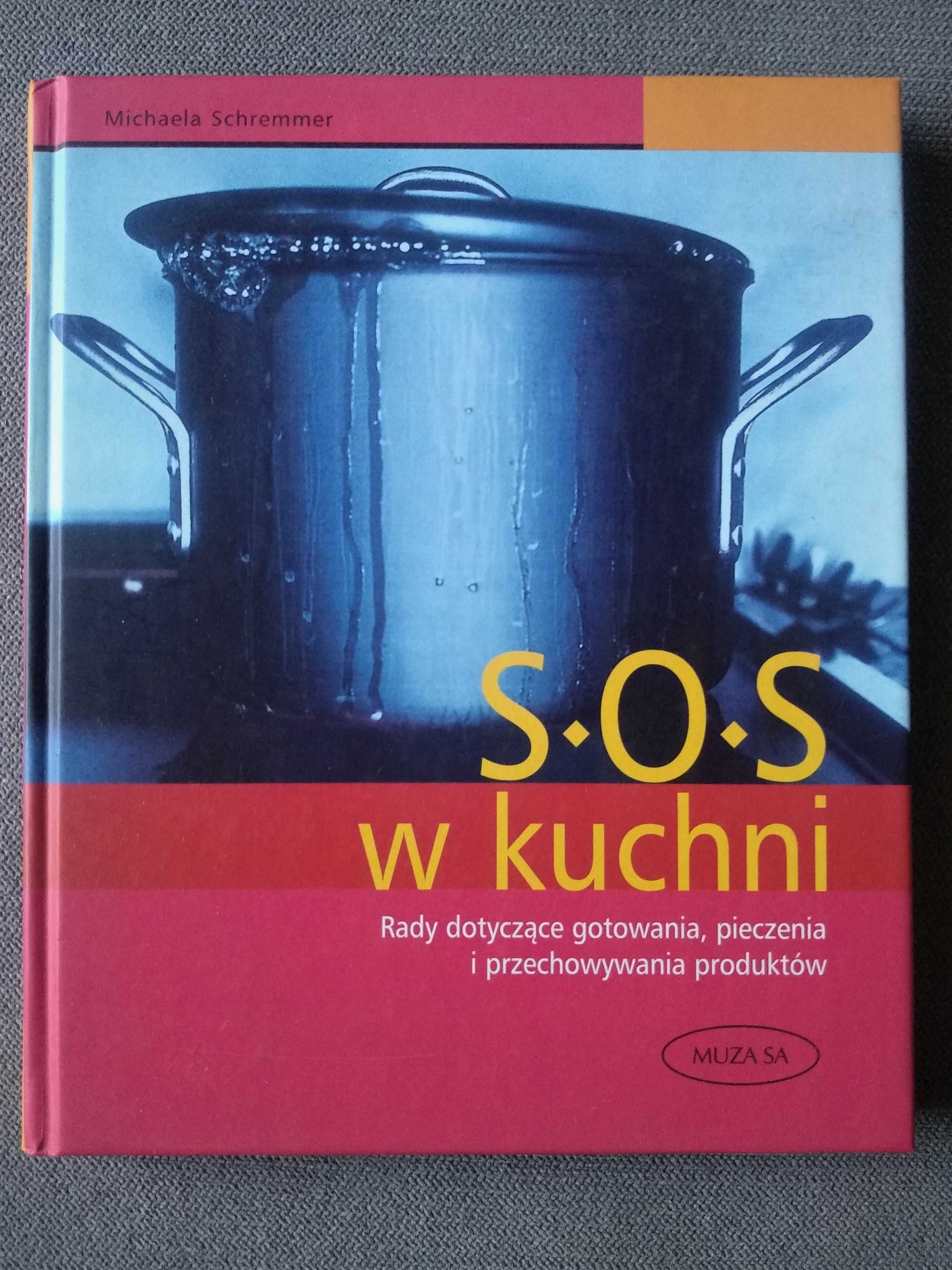 Książka poradnik "S.O.S w kuchni" - Michaela Schremmer