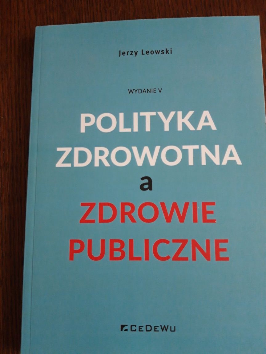 Książka "Polityka zdrowotna a zdrowie publiczne"  J.Leowski