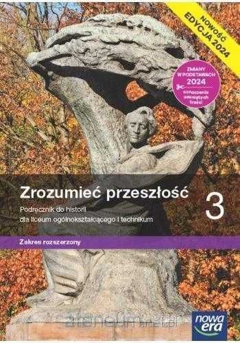 NOWA| Zrozumieć przeszłość 3 Podręcznik Zakres Rozszerzony Nowa Era