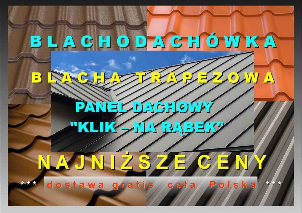Blachodachówka Najtaniej  Producent Dostawa Gratis Blacha Trapezowa